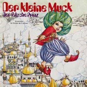 Der kleine Muck / Der falsche Prinz, Dagmar von Kurmin, Wilhelm Hauff