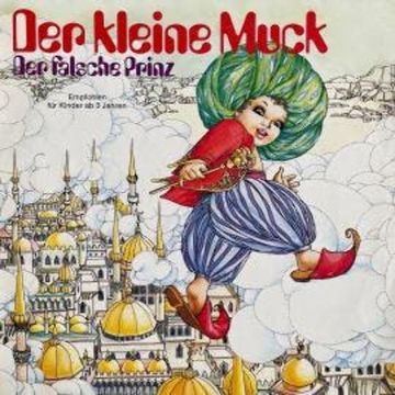 Der kleine Muck / Der falsche Prinz audiobook, Dagmar von Kurmin, Wilhelm Hauff