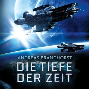 Die Tiefe der Zeit, Andreas Brandhorst