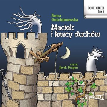 Duch Maciek. Tom 2. Maciek i łowcy duchów audiobook, Anna Onichimowska