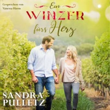 Ein Winzer fürs Herz audiobook, Sandra Pulletz
