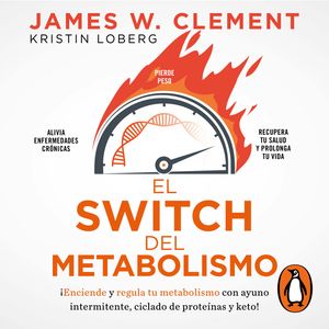 El switch del metabolismo (Colección Vital), James W. Clement