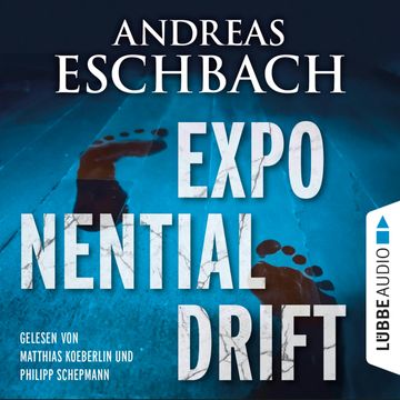 Exponentialdrift audiobook, Andreas Eschbach