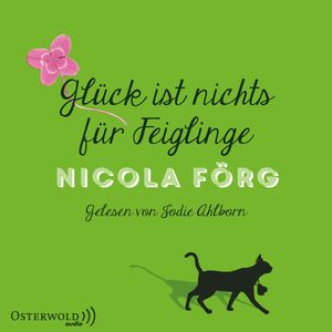 Glück ist nichts für Feiglinge, Nicola Förg