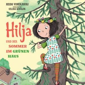 Hilja und der Sommer im grünen Haus, Heidi Viherjuuri
