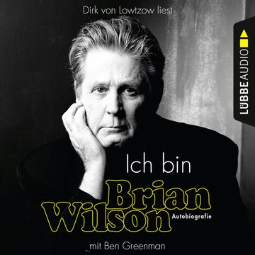 Ich bin Brian Wilson audiobook, Ben Greenman, Brian Wilson