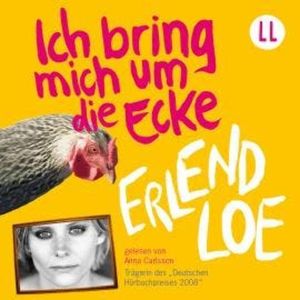 Ich bring mich um die Ecke (Ungekürzt), Erlend Loe