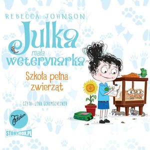 Julka – mała weterynarka. Tom 8. Szkoła pełna zwierząt, Rebecca Johnson