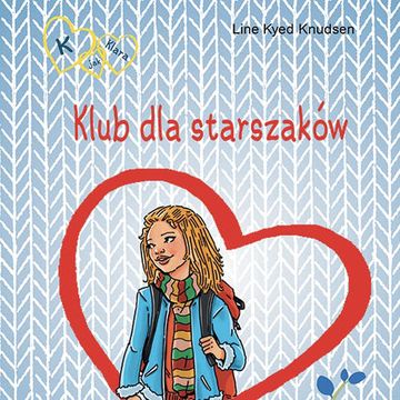 K jak Klara 8 - Klub dla starszaków, Line Kyed Knudsen