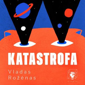 KATASTROFA, Vladas Rožėnas