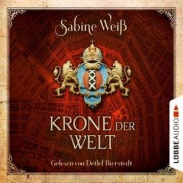 Krone der Welt (Ungekürzt) audiobook, Sabine Weiß