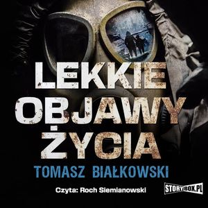 Lekkie objawy życia, Tomasz Białkowski