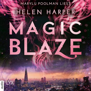 Magic Blaze - Firebrandreihe, Teil 5 (Ungekürzt) audiobook, Helen Harper