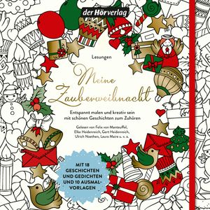 Meine Zauberweihnacht - Entspannt malen und kreativ sein mit schönen Geschichten und Gedichten zum Zuhören, Joachim Ringelnatz, Joseph von Eichendorff, Wilhelm Busch