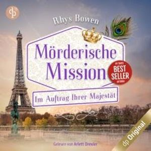 Mörderische Mission - Im Auftrag Ihrer Majestät-Reihe, Band 16 (Ungekürzt), Rhys Bowen