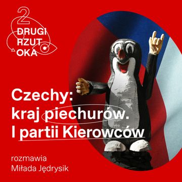 My, Czesi, jesteśmy narodem piechurów. Ale z partią Kierowców w rządzie audiobook, OKO.press
