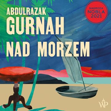 Nad morzem audiobook, Abdulrazak Gurnah