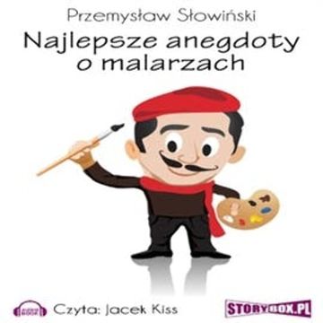 Najlepsze anegdoty o malarzach audiobook, Przemysław Słowiński