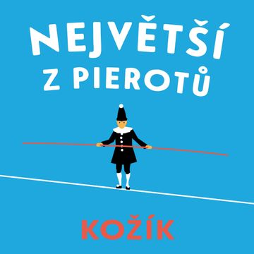 Největší z Pierotů audiobook, František Kožík