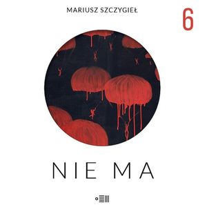 Nie Ma. Mariusz Szczygieł. Odcinek 6, Mariusz Szczygieł