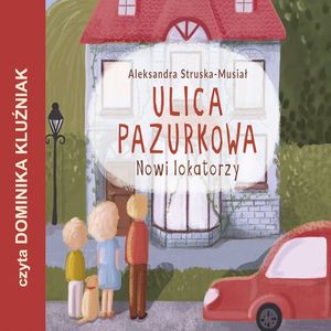 Nowi lokatorzy. Ulica Pazurkowa, Aleksandra Struska-Musiał