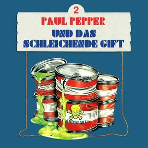Paul Pepper und das schleichende Gift Folge 2, Felix Huby
