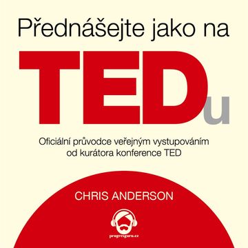 Přednášejte jako na TEDu audiobook, Chris Anderson