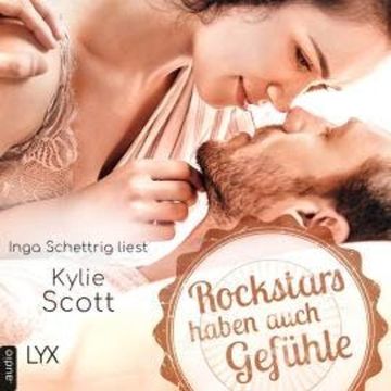 Rockstars haben auch Gefühle - Rockstars, Teil (Ungekürzt) audiobook, Kylie Scott