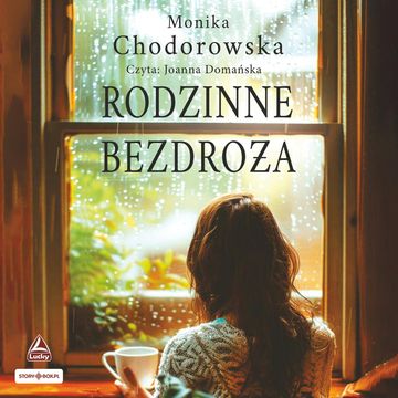 Rodzinne bezdroża audiobook, Monika Chodorowska
