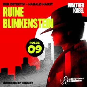 Ruine Blinkenstein (Der Detektiv-Harald Harst, Folge 9) audiobook, Walther Kabel