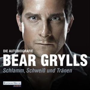 Schlamm, Schweiß und Tränen, Bear Grylls
