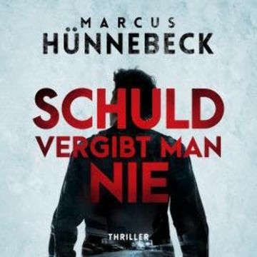 Schuld vergibt man nie - Drosten & Sommer, Band 8 (ungekürzt) audiobook, Marcus Hünnebeck