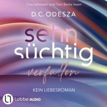 Sehnsüchtig Verfallen - Sehnsüchtig, Teil 1 (Ungekürzt) audiobook, D. C. Odesza