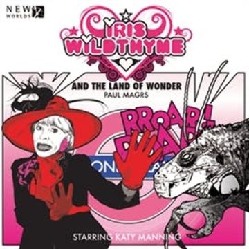 The Land of Wonder (Iris Wildthyme 2-2) audiobook, Paul Magrs