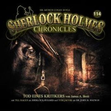 Sherlock Holmes Chronicles, Folge 114: Tod eines Kritikers audiobook, James A. Brett