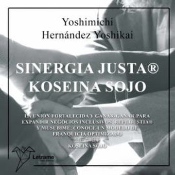 Sinergia Justa audiobook, Yoshimichi Hernéndez Yoshikai