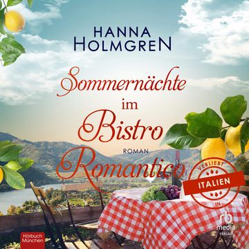 Sommernächte im Bistro Romantico audiobook, Hanna Holmgren.