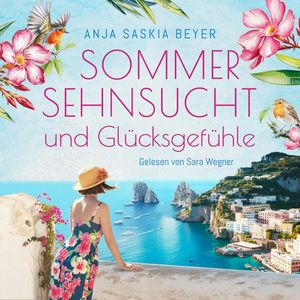 Sommersehnsucht und Glücksgefühle, Anja Saskia Beyer