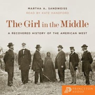 The Girl in the Middle audiobook, Martha A. Sandweiss