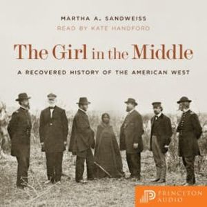 The Girl in the Middle, Martha A. Sandweiss