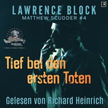 Tief bei den ersten Toten audiobook, Lawrence Block