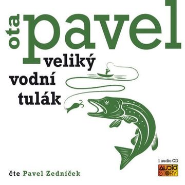 Veliký vodní tulák audiobook, Ota Pavel