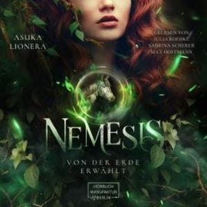 Von der Erde erwählt - Nemesis, Band 3 (ungekürzt), Asuka Lionera