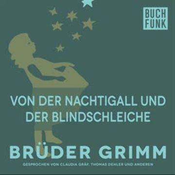 Von der Nachtigall und der Blindschleiche audiobook, Brüder Grimm