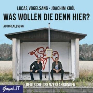 Was wollen die denn hier audiobook, Lucas Vogelsang