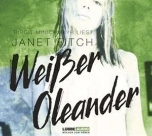 Weißer Oleander, Janet Fitch