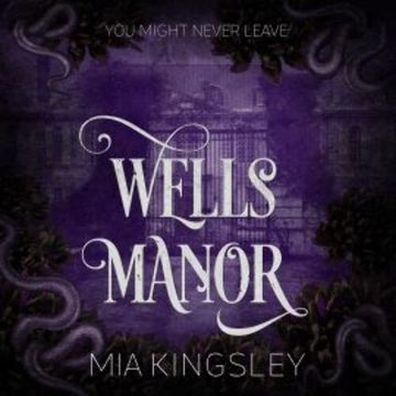 Wells Manor audiobook, Mia Kingsley