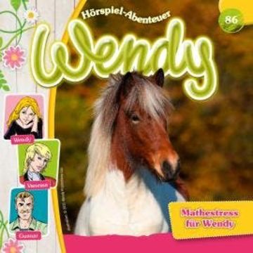 Wendy, Folge 86: Mathestress für Wendy audiobook, Stephan Gürtler