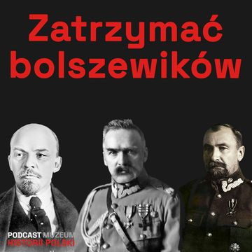 Wojna 1920 roku. Jak zatrzymaliśmy bolszewików? audiobook, Muzeum Historii Polski