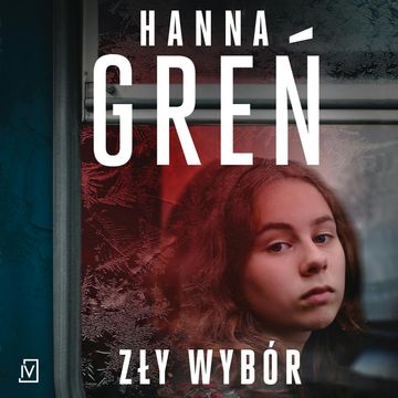 Zły wybór, Hanna Greń